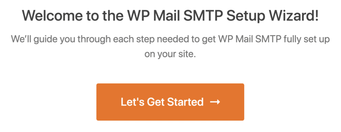 click the Let's Get Started button - WP Mail SMTP cliquez sur le bouton "Let's Get Started